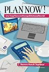 PLAN NOW!: Lima Tahap Terencana Mencapai Kebebasan Finansial PLAN NOW!: Lima Tahap Terencana Mencapai Kebebasan Finansial