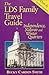 The LDS Family Travel Guide by Becky Cardon Smith