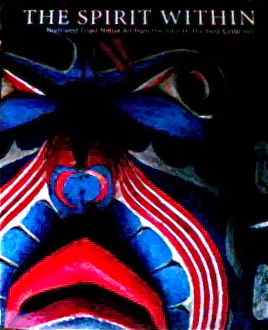 The Spirit Within: Northwest Coast Native Art from the John H. Hauberg Collection (Paperback)