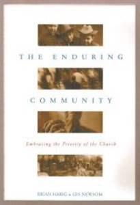 The Enduring Community: Embracing the Priority of the Church (Papaerback)