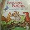 Borrowed Feathers...