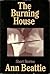 The Burning House by Ann Beattie The Burning House by Ann Beattie