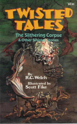 The Slithering Corpse & Other Sinister Stories (Twisted Tales)