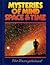 Mysteries of Mind, Space & Time (The Unexplained, Volume 1)