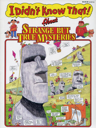 I Didn't Know That! About Strange but True Mysteries (A Where Are They? Book)