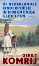 De Nederlandse kinderpoëzie in 1000 en enige gedichten (Hardcover)