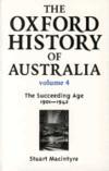 The Oxford History of Australia: Volume 4: 1901-1942: The Succeeding Age (Hardcover)