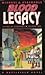 Blood Legacy by Michael A. Stackpole