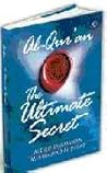 Al-Qur'an The Ultimate Secret Al-Qur'an The Ultimate Secret