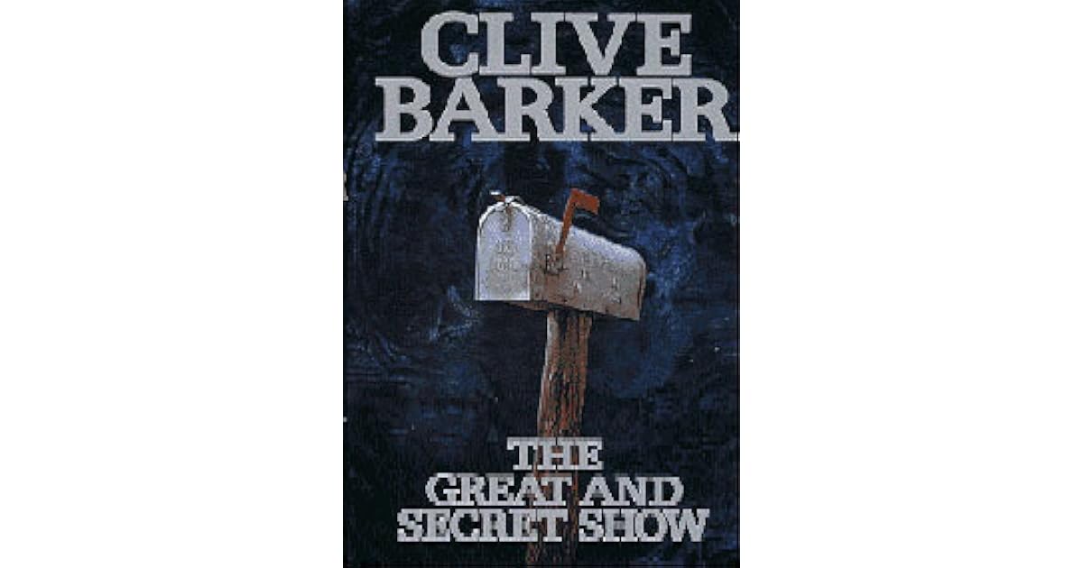 The Great and Secret Show (Book of the Art 1) by Clive Barker