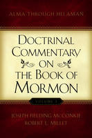 Doctrinal Commentary on the Book of Mormon, V3: Alma through Helaman (Paperback)