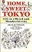Home, Sweet Tokyo by Rick  Kennedy