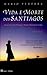 Vida e Morte dos Santiagos