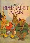 Brer Rabbit Again