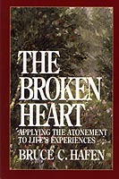 The Broken Heart: Applying the Atonement to Life's Experiences (Hardcover)