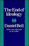 The End of Ideology by Daniel Bell