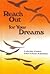 Reach Out for Your Dreams by Susan Polis Schutz