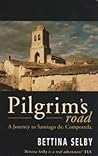 Pilgrim's Road: A Journey to Santiago de Compostela