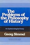 The Problems of the Philosophy of History: An Epistemological Essay