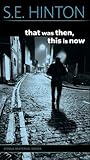 That Was Then, This is Now by S.E. Hinton