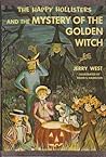 The Happy Hollisters and the Mystery of the Golden Witch (Happy Hollisters, #30)