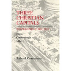 Three Christian Capitals: Topography and Politics (UNA'S LECTURES)