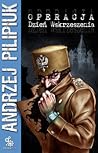 Operacja by Andrzej Pilipiuk