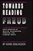 Towards Reading Freud: Self-Creation in Milton, Wordsworth, Emerson, and Sigmund Freud