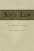 Say's Law: An Historical Analysis (Princeton Legacy Library)