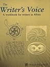 The Writer's Voice: A workbook for writers in Africa