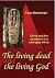 The Living Dead and the Living God: Christ and the Ancestors in a Changing Africa