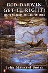 Did Darwin Get It Right?: Essays on Games, Sex and Evolution