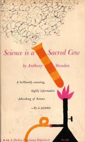 Science Is a Sacred Cow (Paperback)