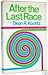 After the Last Race by Dean Koontz