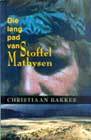 Die lang pad van Stoffel Mathysen (Afrikaans Edition)