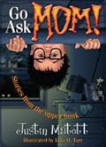 Go Ask Mom!: Stories from the Upper Bunk