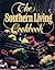 The Southern Living Cookbook by Southern Living Ed
