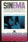 Sinema: American pornographic films and the people who make them Sinema: American pornographic films and the people who make them