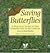 Saving Butterflies by David Dunbar