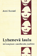 Lyhenevä laulu kärsimyksen onnellisista puolista