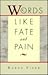 Words Like Fate and Pain