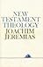 New Testament Theology: The...