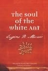 The soul of the white ant by Eugène N. Marais
