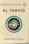 Al Tawhid: Its Im...
