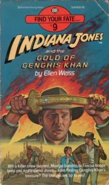 Indiana Jones and the Gold of Genghis Khan (Find Your Fate, #9)