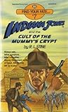 Indiana Jones and the Cult of the Mummy's Crypt by R.L. Stine Indiana Jones and the Cult of the Mummy's Crypt by R.L. Stine