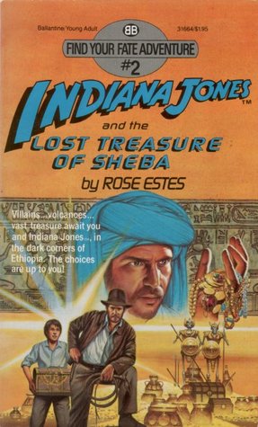 Indiana Jones and the Lost Treasure of Sheba (Find Your Fate, #2)