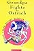 Grandpa fights an ostrich and other animal stories by Ruskin Bond