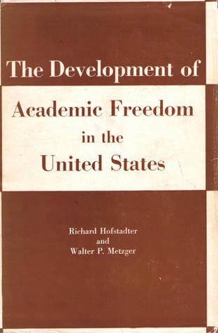 The Development of Academic Freedom in the United States (cloth)