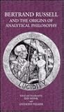 Bertrand Russell and the Origins of Analytical Philosophy Bertrand Russell and the Origins of Analytical Philosophy